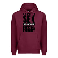 Burgundy I DON'T NEED SEX Premium Hoodie - artisFamous