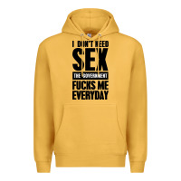 Mustard I DON'T NEED SEX Premium Hoodie - artisFamous