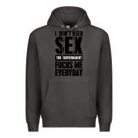 Smoke I DON'T NEED SEX Premium Hoodie - artisFamous