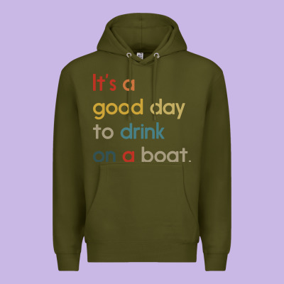 It's A Good Day To Drink On A Boat Premium Hoodie Designed By Artisfamous