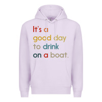 Lilac it's a good day to drink on a boat Premium Hoodie - artisFamous