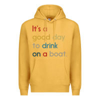 Mustard it's a good day to drink on a boat Premium Hoodie - artisFamous