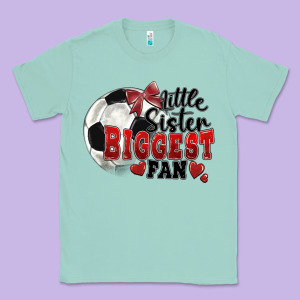 Little Sister Biggest Fan Soccer Classic Tee Designed By Fadigitalartstudio