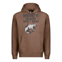 Chestnut honey badger dont care Premium Hoodie - artisFamous