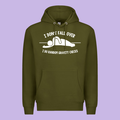 I Don't Fall Over I Do Random Gravity Checks Premium Hoodie Designed By Artisfamous