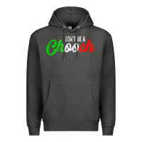 Charcoal Heather don't be a chooch  funny italian slang dad joke gift shirt Premium Hoodie - artisFamous