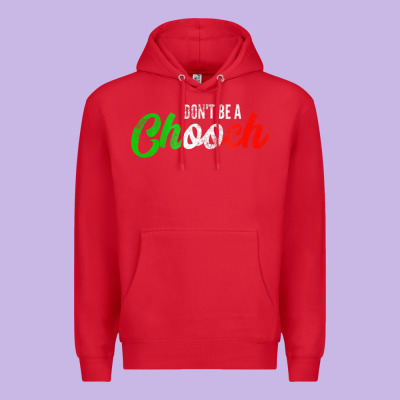 Don't Be A Chooch  Funny Italian Slang Dad Joke Gift Shirt Premium Hoodie Designed By Artisfamous
