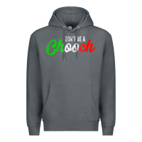 Rock don't be a chooch  funny italian slang dad joke gift shirt Premium Hoodie - artisFamous