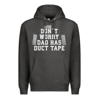 Charcoal Heather don't worry dad has duct tape funny saying gift t shirt Premium Hoodie - artisFamous