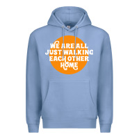 Colony Blue We are all just walking each other home Premium Hoodie - artisFamous