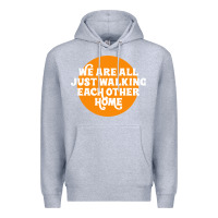 Heather Grey We are all just walking each other home Premium Hoodie - artisFamous