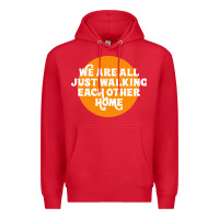 Red We are all just walking each other home Premium Hoodie - artisFamous