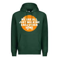 Sports Green We are all just walking each other home Premium Hoodie - artisFamous