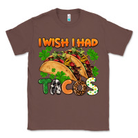 Chestnut I wish i had tacos St. Patrick's day Classic Tee - FaDigitalArtStudio