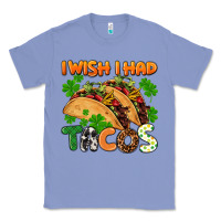 Colony Blue I wish i had tacos St. Patrick's day Classic Tee - FaDigitalArtStudio