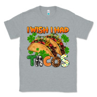 Heather Grey I wish i had tacos St. Patrick's day Classic Tee - FaDigitalArtStudio