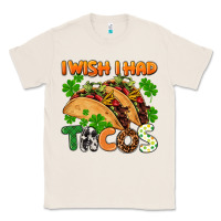 Natural I wish i had tacos St. Patrick's day Classic Tee - FaDigitalArtStudio