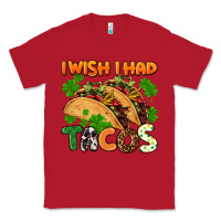 Red I wish i had tacos St. Patrick's day Classic Tee - FaDigitalArtStudio