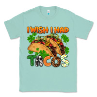 Seafoam I wish i had tacos St. Patrick's day Classic Tee - FaDigitalArtStudio