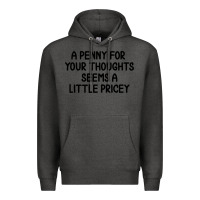 Charcoal Heather funny, penny for your thoughts Premium Hoodie - artisFamous