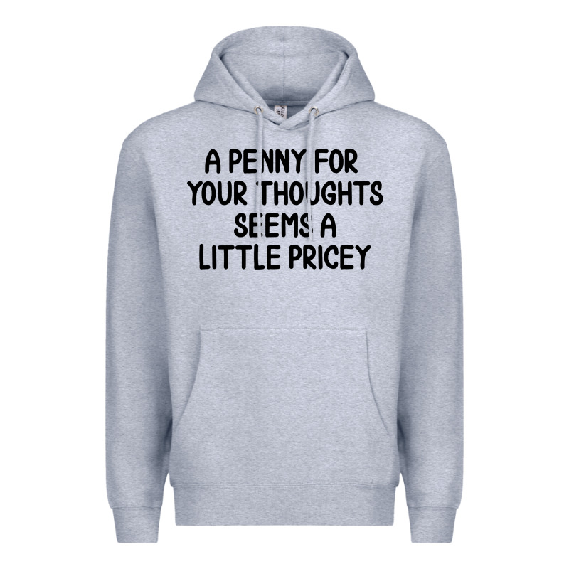 Funny, Penny For Your Thoughts Premium Hoodie by artisFamous | Teevron