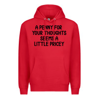 Red funny, penny for your thoughts Premium Hoodie - artisFamous