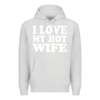 Dove Grey i love my hot wife Premium Hoodie - artisFamous