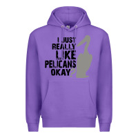 Purple i just really like pelicans okay Premium Hoodie - artisFamous