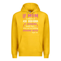 Lemon if mom says no ask grandma if grandma says no Premium Hoodie - artisFamous