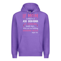 Purple if mom says no ask grandma if grandma says no Premium Hoodie - artisFamous