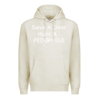 Oatmeal Heather save a deer   hunt a pedophil Premium Hoodie - artisFamous