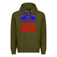 Army Green this guy is 80 years funny 80th birthday Premium Hoodie - artisFamous