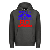 Charcoal Heather this guy is 80 years funny 80th birthday Premium Hoodie - artisFamous