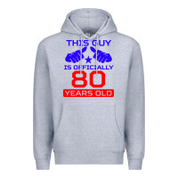 Heather Grey this guy is 80 years funny 80th birthday Premium Hoodie - artisFamous