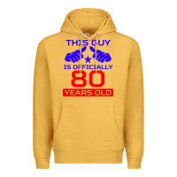 Mustard this guy is 80 years funny 80th birthday Premium Hoodie - artisFamous