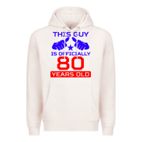 Pale Pink this guy is 80 years funny 80th birthday Premium Hoodie - artisFamous