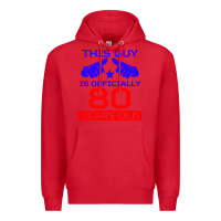 Red this guy is 80 years funny 80th birthday Premium Hoodie - artisFamous