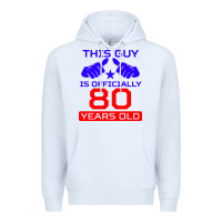 White this guy is 80 years funny 80th birthday Premium Hoodie - artisFamous