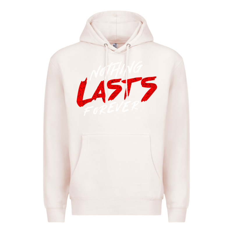 Nothing Lasts Forever Premium Hoodie by artisFamous | Teevron