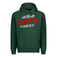 Sports Green Nothing lasts forever Premium Hoodie - artisFamous