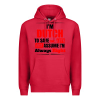 Cardinal i'm dutch to save time let's just assume i'm alway Premium Hoodie - artisFamous