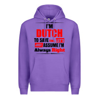 Purple i'm dutch to save time let's just assume i'm alway Premium Hoodie - artisFamous
