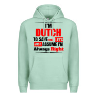 Seafoam i'm dutch to save time let's just assume i'm alway Premium Hoodie - artisFamous