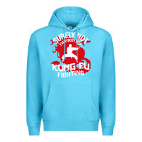 Ocean Blue surely not everybody was kung fu fighting Premium Hoodie - artisFamous