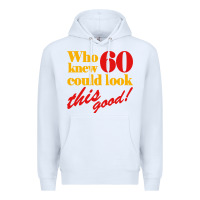 White funny 60th birthday this good Premium Hoodie - artisFamous