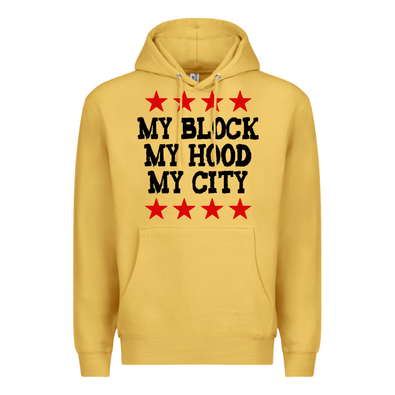 My Block My Hood My City Premium Hoodie by artisFamous | Teevron