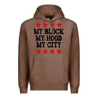 Chestnut my block my hood my city Premium Hoodie - artisFamous