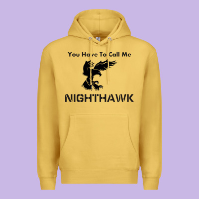 You Have Call Me Nighthawk Premium Hoodie Designed By Artisfamous