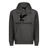 Charcoal Heather you have call me nighthawk Premium Hoodie - artisFamous