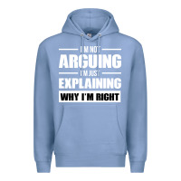 Colony Blue I'M NOT ARGUING I'M JUST EXPLAINING WHY I'M RIGHT FUNNY Premium Hoodie - artisFamous